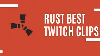RUST - En İyi Twitch Klipleri | Best Twitch Clips #2