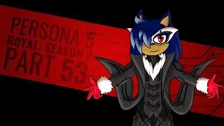 Let's Play - Persona 5 Royal: Season 2 - Part 53