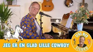 Jeg er en glad lille cowboy I Syng med Sigurd I Sigurd Barrett
