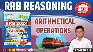 RRB 2024  Reasoning || ARTHMETICAL OPERATIONS || Complete Chapter || RRB REASONING