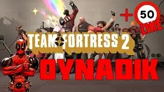 Team Fortress Oynadık! | #1 Efsane Unutulmaz