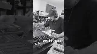 LoFi with the OP-1 Field, SP-404mkii, and MPC X 