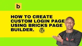 How to Create WordPress Bricks Login Page full tutorial. WordPress brick builder tutorial.