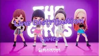 BLACKPINK - The Girls accurate Line distribution + Lyrics
