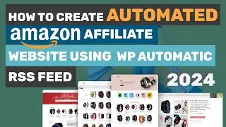 How to Create Auto Amazon affiliate Website using WP Automatic Plugin | Wordpress tutorial