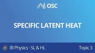 Specific latent heat [IB Physics SL/HL]