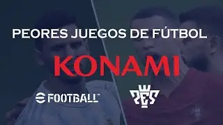 PEORES JUEGOS DE FÚTBOL DE KONAMI