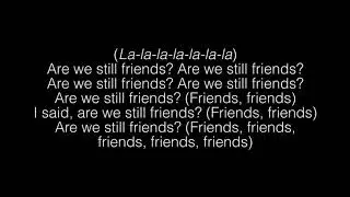 Tyler The Creator- Are We Still Friends Lyrics
