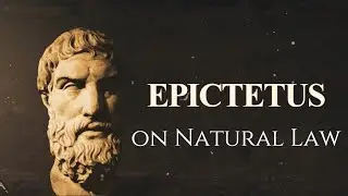 EPICTETUS On Natural Law