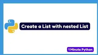 How to Create a List with Nested List in Python