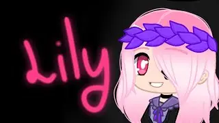 Gacha Club Lily (Гача Клаб) клип 