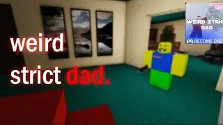 ЧТО С МОИМ ПАПОЙ? | weird strict dad | 1#  | Roblox