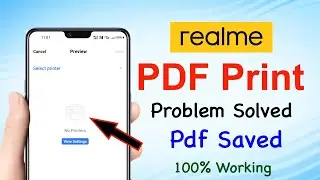 Realme print to pdf solutions 100%  || Realme pdf save problem solved 🔥🔥 Realme Default print Error