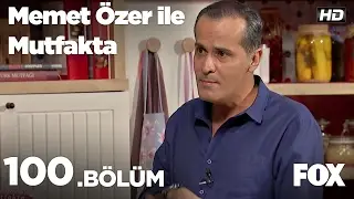 Memet Özer ile Mutfakta 100. Bölüm - Deniz Akkaya