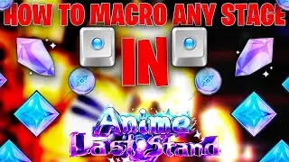 How To Macro ANY Stage In Roblox Anime Last Stand! (TinyTask Guide)