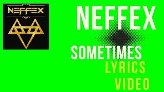 NEFFEX-SOMETIMES [LYRICS VIDEO]