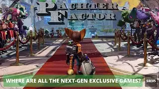 Where are all the next-gen exclusive games? - Pachter Factor S8E05