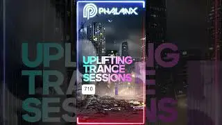 🎧 Uplifting Trance Sessions EP. 710 with DJ Phalanx #trancefamily #trance #electronicmusic #edm