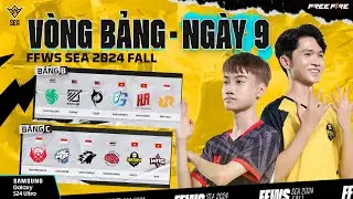 [VN] FFWS SEA 2024 FALL Knockout Stage - Day 9