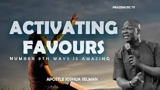 HOW TO ATTRACT UNMERITED FAVOURS | APOSTLE JOSHUA SELMAN