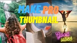 How to make thumbnail for youtube video|Thumbnail from Mobile and  PC