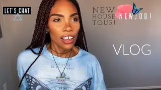 🧚🏽‍♀️ I’m Back! 🦋Life Update / NEW JOB / NEW HOUSE ✨