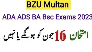 Bzu ADA ADS BA Bsc Exams 2023 update date sheet