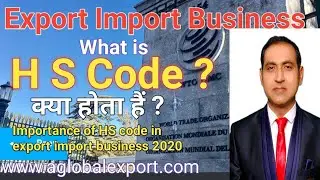 HS code chapters, What is HS Code for Import export business?