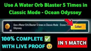 Use a WATER ORB BLASTER 5 Times in Classic mode - Ocean Odyssey in pubg & bgmi | pubg new mission
