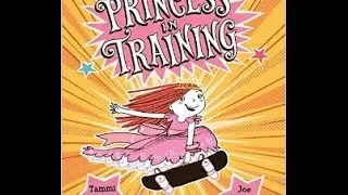 Children's book read aloud. ' Princess In Training'
