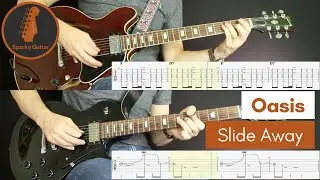 Slide Away - Oasis (Guitar Cover #99 with Tabs)