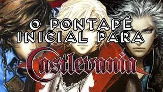 Por onde começar em Castlevania?