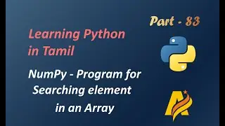 Python in Tamil | NumPy | Program for Searching Element in an Array