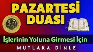 PAZARTESİ DUASI DİNLE Günün Duası