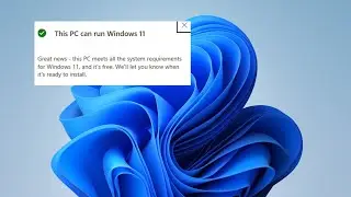 How to Check if your PC is Compatible with Windows 11