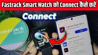 Fastrack Smartwatch Phone Se Connect Kaise Kare | Fastrack Smartwatch Connect To Phone Step By Step