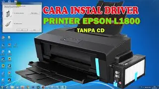 CARA INSTAL DRIVER PRINTER EPSON L1800 TANPA CD DRIVER