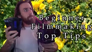 Beginners Filmmaking Tips