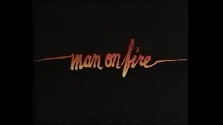 Man on Fire (1987) VHS Trailer