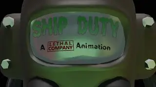 SHIP DUTY - A Lethal Company Animation