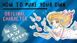 HOW TO MAKE AN ORIGINAL CHARACTER ll tips and inspiration for OCs!