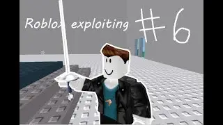 ROBLOX EXPLOITING #6 (FENCING GUI)