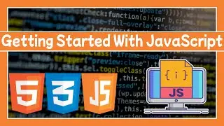 Getting Started With JavaScript: JS Tutorial