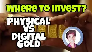 Physical vs Digital Gold Investment / Where to invest?