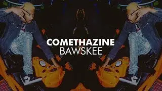 Comethazine - BAWSKEE [Extreme Bass Boost]