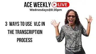3 Ways To Use VLC In The Transcription Process