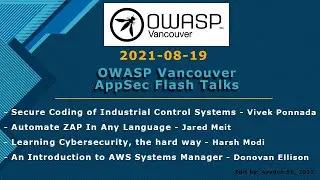 AppSec Flash Talks: Secure Coding Ind. Ctrl. Systems, Automating ZAP and more!