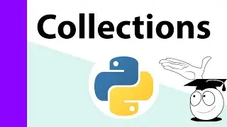 Python Collections | More Simple Python Tutorials | 2021