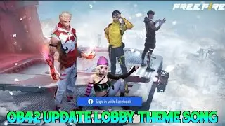 GARENA FREE FIRE -: OB42 UPDATE LOBBY THEME SONG