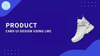 Product Lightning Card UI Design Using LWC